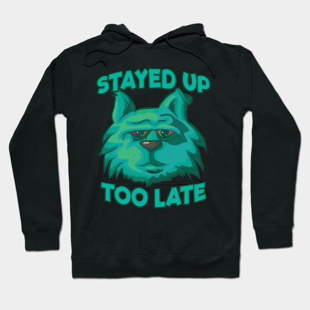 Stayed Up Too Late - Insomniac Cat Hoodie by Graphic Duster